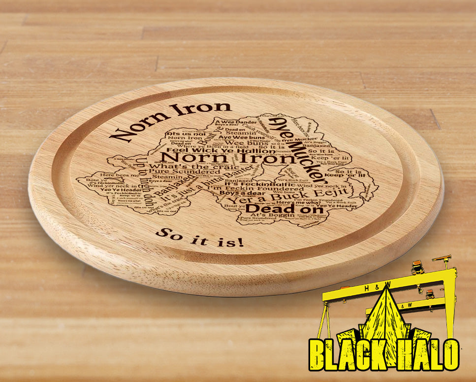 Norn Iron Slang Bread Board..........SO IT IS!