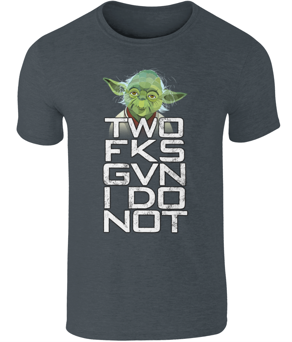 Yoda ZRO FKS GVN I DO T-Shirt