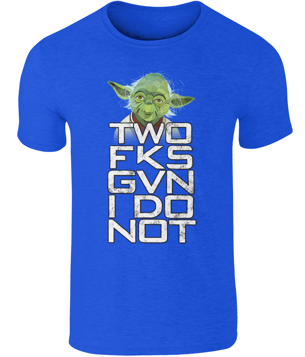 Yoda ZRO FKS GVN I DO T-Shirt