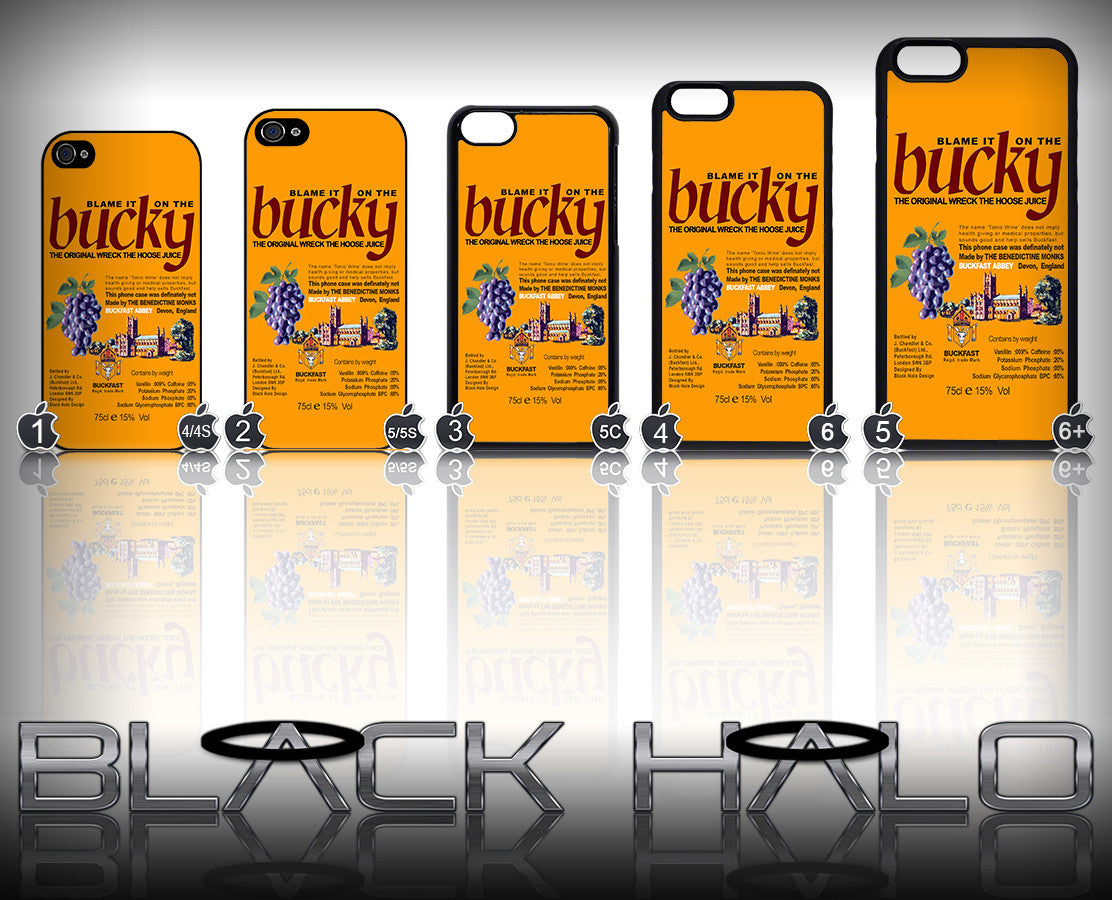 BUCKFAST: BLAME IT ON THE BUCKY TONIC WINE ★ CASE/COVER FOR  APPLE IPHONE 4,4S,5,5S,5C,6 & 6 PLUS - Black Halo Design
