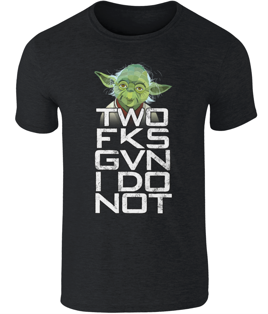 Yoda ZRO FKS GVN I DO T-Shirt